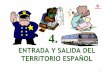 04 ENTRADA Y SALIDA DEL TERRITORIO ESPAÑOLnadiesinfuturo.org/IMG/pdf/CAPITULO_04_ENTRADA_Y_SALIDA...4 ENTRADA Y SALIDA DEL TERRITORIO ESPAÑOL Entrada en el territorio español 4