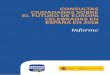 Informe · 2019-01-15 · sobre el futuro de Europa. La Secretaría de Esta-do para la Unión Europea (SEUE), perteneciente al Ministerio de Asuntos Exteriores, Unión Europea y Cooperación