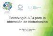 Tecnología ATJ para la obtención de bioturbosina · Especificaciones y requisitos para la certificación de sustentabilidad ambiental en la producción de bioenergéticos líquidos