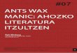 ANTS WAX MANIC: AHOZKO LITERATURA ITZULTZEN · 2016-11-25 · 42 Ants Wax Manic: Ahozko Literatura Itzultzen 0. Sarrera - Kyle Wanberg 452ºF. #07 (2012) 40-57. Irudikatu une batez