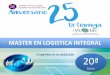MASTER EN LOGISTICA INTEGRAL - Instituto Vasco de Logística · • Beneficios y riesgos de la subcontratación logística • Outsourcing como oportunidad en la industria 4.0 •
