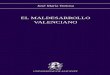 El maldesarrollo valenciano · José María Tortosa EL MALDESARROLLO VALENCIANO Estudio sobre los desajustes de una sociedad intermedia