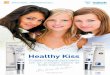 Cuidado integral para labios con un principio básico de ácido …vision-shop.es/files/healthykiss_brochure_es.pdf · 2019-03-13 · El cuidado de los labios también lo realizamos