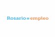 Diapositiva 1 - Consejo Económico y Social Rosarioceysrosario.org/wp-content/uploads/2014/11/PPT-Empleo.pdf · •Destinado a micro, pequeñas y medianas empresas. •Proceso de