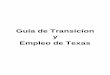 Guía de Transición y Employe de Texas - Amazon S3...Transición es el término que se usa desde el momento en que usted cambia de ser un estudiante a un adulto. Usted, sus padres