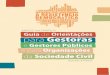 Guia de Orientações para Gestoras e Gestores Públicos e para … · 2018-12-16 · Guia de Orientações para Gestoras e Gestores Públicos e para Organizações da Sociedade Civil