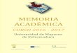 M MORIA A A MI A - unex.es · M MORIA A A MI A CURSO 2016 - 2017 Edición: Diego Gudiño Zahinos Universidad de Mayores de Extremadura . MEMORIA ACADÉMICA CURSO 2016 - 2017 Página
