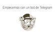 Empecemos con un bot de Telegram - Python · Telegram resumido asi nomás App de mensajeria y llamadas Chat secretos autodestruibles Stickers, mensajes de video, nube propia Transferencia