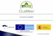 PLANTA CLAMBER - CYTEMAcytema.es/files/2014/02/Javier-Mena-Sanz.pdf · Financiación del Proyecto CLaMber 4 M ... la investigación en la producción de bioproductos innovadores de