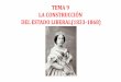 TEMA 9 LA CONSTRUCCIÓN DEL ESTADO LIBERAL(1833-1868) · 2019-01-13 · El reinado se organiza en tres etapas:-La de las regencias (Mª Cristina y Espartero).-La de los gobiernos