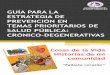 DE SALUD PÚBLICA, A.C. GUÍA PARA LA ESTRATEGIA DE ... · En México, las Encuestas Nacionales de Enfermedades Crónico Degenerativas-1993 (ENEC-1993), la Encuesta Nacional de Salud-2000
