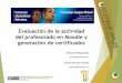 Evaluación de la actividad del profesorado en Moodle y ... · Evaluación de la actividad del profesorado en Moodle y generación de certificados Gemma Villegas Díaz gvillegas@unex.es
