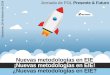 Nuevas metodologías en EIE ¡Nuevas metodologías en EIE ...€¦ · Innovación exponencial Mercado laboral y financiero Nuevos modelos de negocio Innovación lineal. La situación
