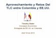 Una nueva realidad - TLC Colombia · 1) Aumento en exportaciones de EE.UU. a Colombia en $1.1 mil millones. 2) Crecimiento adicional del PIB de EE.UU. en $2.5 mil millones. 3) Acceso