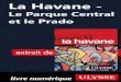 727 km Edificio FOCSA (121 m) · Fortaleza de San Carlos de la Cabaña 13 Fuente de la India 9 G Gran Teatro de La Habana 4 H ... Chacun des établissements décrits dans ce guide