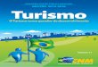 Turismo - CNM - Confederação Nacional de Municípios. Turismo... · hotéis, restaurantes, parques, agências de turismo (que são entes pri-vados) e a comunidade, que possui um