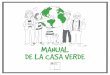 MANUAL DE LA CASA VERDE - colegioelroble.clcolegioelroble.cl/wp-content/uploads/Apoyo-Guia-8... · Manual de la Casa Verde, un texto que enseña a las fami-lias sobre las prácticas