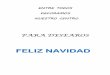 NAVIDAD - jcyl.esceipfloresdelsil.centros.educa.jcyl.es/.../NAVIDAD.pdf · 2016-12-14 · NAVIDAD OS ENVIAMOS NUESTROS MEJORES DESEOS FELIZ NAVIDAD . LLEVAMOS LA NAVIDAD A LAS MÉDULAS