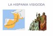 LA HISPANIA VISIGODA - Colegio La Grande Obra de Atocha · 2018-09-11 · La situación en Hispania • En el 411 se produce la primera penetración de pueblos germánicos en la península: