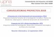 CONVOCATORIAS PROYECTOS 2018...Proyectos de I+D+i «Retos investigación» (RTI), siendo ambas incompatibles entre sí . Convocatorias de Proyectos I+D 2018 Plan Estatal I+D+I 2017-2020