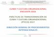 Presentación de PowerPoint · Prácticas de Transformación de Clima y Cultura Organizacional 2017 INTRODUCCIÓN En la ECCO 2016, la DGPI participó con 97 servidoras y servidores