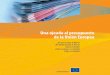 Una ojeada al presupuesto de la Unión Europea · 2014-12-17 · empresa a través de la UE y comercializada en toda la Unión, con plena protección de los derechos de los consumidores