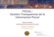 FOCAL: Gestión Transparente de la Información Fiscal 16Ago-2.05pm Ramon... · Lecciones de las Recientes Crisis ... • Coordinación Fiscal: necesidad de información consolidada