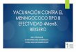 VACUNACIÓN CONTRA EL MENINGOCOCO TIPO B EFECTIVIDAD … · La vacuna frente al meningococo B es compatible con el resto de las vacunas de los calendarios oficiales, incluidas las