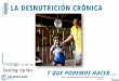 LA DESNUTRICIÓN CRÓNICA - World Bankpubdocs.worldbank.org/en/502921537215040340/chronic...8/4/2017 1 LA DESNUTRICIÓN CRÓNICA Y QUE PODEMOS HACER… POSTED TO: AND INTENDED FOR