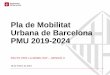 Pla de Mobilitat Urbana de Barcelona PMU 2019-2024 · aparcaments soterrats i perifèrics . PROPOSTA D’ACTUACIÓ MUNICIPAL APORTACIÓ CIUTADANA . 24 . PMU 2019- 2024 Pacte per la