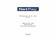 Netpay, S.A. de C.V. Manual de Usuario Portal NetPay · C.V. Manual de Usuario Portal NetPay Propiedad Netpay. Portal NetPay Manual de Usuario 2 Hoja de revisiones Versión Fech a