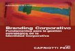 BRANDING CORPORATIVO - Comunicacion Institucional y publicaciones/BrandingCorporativo.pdfCorporativa permite generar ese valor diferencial y añadido para los públicos, aportándoles