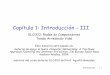 Capítulo 1: Introducción -IIIprofesores.elo.utfsm.cl/.../info/networks/Intro_3.pdf · 2006-09-04 · 1.2 Red periférica 1.3 Red central (core) 1.4 Red de acceso y medios físicos