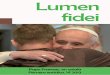 LA LLUM DE LA FE - Opus Dei1 1 LA LLUM DE LA FE Carta encíclica Lumen fidei del summe pontífex Francesc als bisbes, als preveres i als diaques, a les persones consagrades i a tots