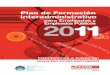 Plan de Formación Interadministrativo - CCOO...Plan de Formación Interadministrativo 2011 para Empleadas y Empleados Públicos A F E D A P cuerdo de ormación para el mpleo e las