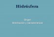 Hidrósfera - UNAMusuarios.geofisica.unam.mx/cecilia/cursos/hidrosfera-sh.pdf · hidrosfera-sh.ppt Author: cecilia Created Date: 5/3/2006 4:43:02 PM 