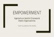 empowerment · El empowerment o empoderamiento es una técnica o herramienta de gestión que consiste en delegar, otorgar o transmitir poder, autoridad, autonomía y responsabilidad