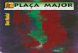 PLAÇA MAJOR · del 1996, i des d’aquell moment PLAÇA MAJOR ha treba- ... Fotos José Antonio Arias Keco, ... II Concurs de Composició per a Dolçaina i Banda “Ciutat de Castelló”