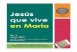 Jesús que vive en María - Montfort Missionaries€¦ · devoción a María, es la “práctica perfecta” de la “verdadera devoción” a la Santísima Virgen. Es un medio muy