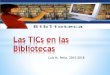 Las TICs en las Bibliotecas - Inicio UTECO - Inicio TICs en las Bibliotecas.pdf · Edición electrónica, bibliotecas virtuales y portales para las ciencias sociales en América Latina