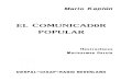 EL COMUNICADOR POPULAR - biblio.flacsoandes.edu.ec · EL COMUNICADOR POPULAR Ilustraciones Maricarmen Garcia CIESPAL-CESAP-RADIDNEDERLAND. PRIMERA EDICION Juliode 1985 ... hacer un