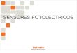 SENSORES FOTOLÉCTRICOS · Los sensores fotoeléctricos pueden clasificarse dentro de tres categorías dependiendo de la forma en la que detectan los objetos. ☞ Detectan al objeto