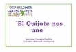 El Quijote nos une - Biblioteca Virtual Miguel de Cervantes · El País de los Poetas §Proyecto promovido por Poetopía. §Obje=vo: Desarrollo de la creavidad, la autoes=ma y la