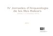 IV Jornades d’Arqueologia de les Illes Balearsseccioarqueologia.cdlbalears.es/wp-content/uploads/2012/12/20.pdf · cadascuna de les illes, doncs aquesta era i segueix sent una de