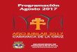 Programación Agosto 2017 - Oficina De Turismo De …...Concejalías de de la Stma. y Vera Cruz Turismo y Cultura Visitas Nocturnas al Castillo y Basílica Santuario de Caravaca de