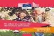 El pilar europeo de derechos sociales - UCO · El pilar europeo de derechos sociales establece 20 principios para una Unión Europea (UE) más justa e inclusiva. Dicho pilar resulta