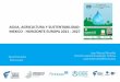 AGUA, AGRICULTURA Y SUSTENTABILIDAD: MEXICO - …cnpr.com.mx/cnpr/wp-content/uploads/2018/09/AGUA-Finnova-def.pdf · • Apoyo a la Comisión Intersecretarial para la Prevención