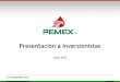 Presentación a Inversionistas - PEMEX | Por el rescate de ... Archivos/201204_p… · — De conformidad con la NIF B-3 “Estado de resultados” y la NIF C-10 “Instrumentos financieros