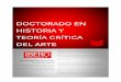 DOCTORADO EN HISTORIA Y TEORÍA CRÍTICA DEL ARTEibero.mx/sites/default/files/informacion_doctorado... · escritura y conversación en castellano y en inglés. Además, se requiere