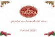 CATALOGO 2018 sin fondos - Catalogo de Navidad, Finca Tablanca€¦ · Navidad 2017 50 años en el mundo del vino. 2018 • Cestas • Bandejas • Cajas Decoradas • Cestillos •